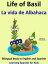 Learn Spanish: Spanish for Kids. Life of Basil - La vida de Albahaca - Bilingual Book in English and Spanish.