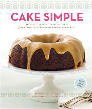 Cake Simple Recipes for Bundt-Style Cakes from Classic Dark Chocolate ...