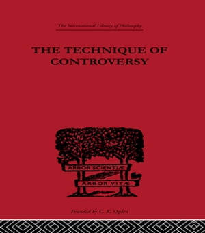 The Technique of Controversy Principles of Dynamic LogicŻҽҡ[ Boris B. Bogoslovsky ]