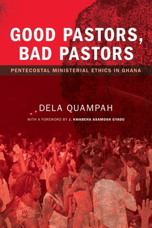 Good Pastors, Bad Pastors