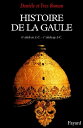Histoire de la Gaule Une confrontation culturelle (VIe si cle av. J.-C. - Ier si cle ap. J.-C.)【電子書籍】 Dani le Roman