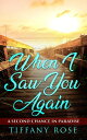 When I Saw You Again【電子書籍】[ Tiffany Rose ]