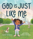 God Is Just Like Me【電子書籍】[ Karen Valentin ]