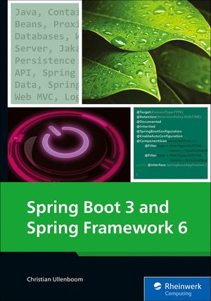 Spring Boot 3 and Spring Framework 6 The Comprehensive Guide to Modern...