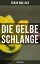 Die gelbe Schlange: KriminalromanŻҽҡ[ Edgar Wallace ]