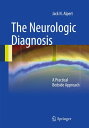 The Neurologic Diagnosis A Practical Bedside Approach