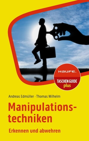 Manipulationstechniken Erkennen und abwehren