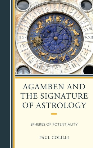 Agamben and the Signature of Astrology Spheres of Potentiality