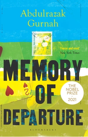 Memory of Departure By the winner of the Nobel Prize in Literature 2021【電子書籍】[ Abdulrazak Gurnah ]