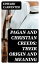 Pagan and Christian Creeds: Their Origin and Meaning