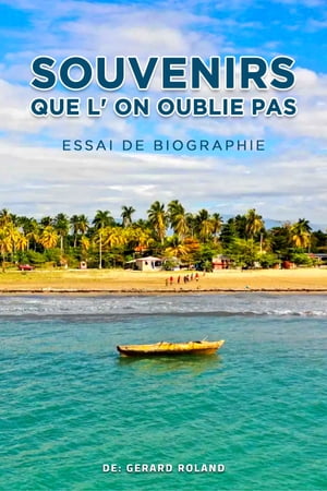 Souvenirs Que L'on Oublie Pas【電子書籍】[ Gerard Roland ]