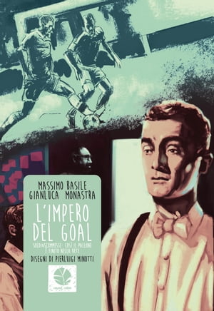 L'impero del goal