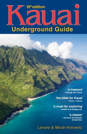 Kauai Underground Guide 19th Edition And Free Hawaiian Music CD【電子書籍】[ Lenore W. Horowitz ]