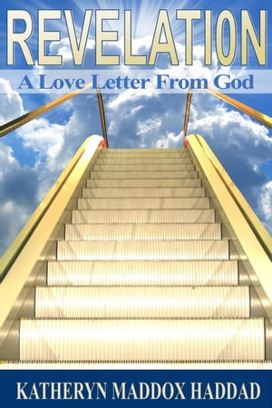 Revelation: A Love Letter From God