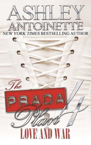 The Prada Plan 4 Love & War【電子書籍】[ Ashley Antoinette ]