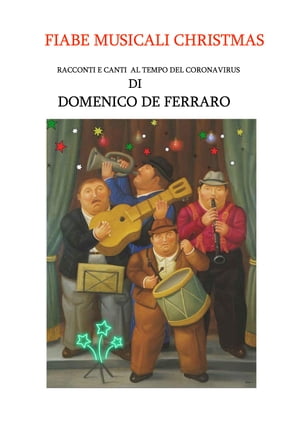 FIABE MUSICALI CHRISTMAS RACCONTI E CANTI AL TEMPO DEL CORONAVIRUSŻҽҡ[ Domenico De Ferraro ]