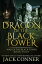 Dragon of the Black Tower War of the Black Tower, #4Żҽҡ[ Jack Conner ]