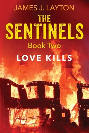 The Sentinels Book Two Love Kills