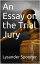 An Essay on the Trial By Jury