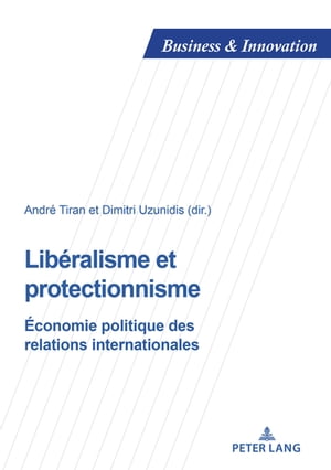 Lib?ralisme et protectionnisme Economie politique des relations internationales