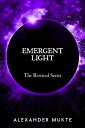 Emergent Light【電子書籍】[ Alexander Mukte ]