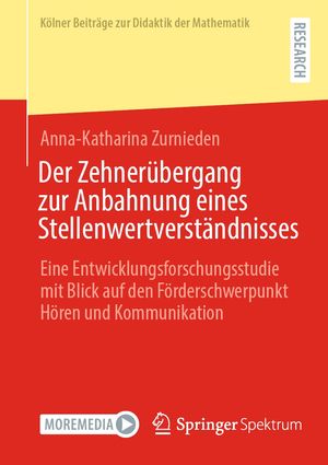 Der Zehner?bergang zur Anbahnung eines Stellenwertverst?ndnisses Eine Entwicklungsforschungsstudie mit Blick auf den F?rderschwerpunkt H?ren und Kommunikation