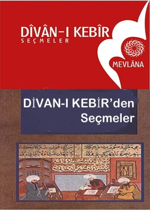 Divan-? Kebir'den Se?meler1【電子書籍】[ Mevlana Celaleddin Rumi ]