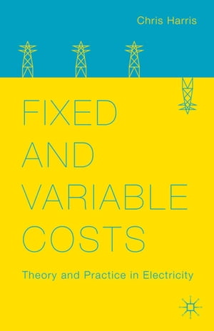 ŷKoboŻҽҥȥ㤨Fixed and Variable Costs Theory and Practice in ElectricityŻҽҡ[ C. Harris ]פβǤʤ12,154ߤˤʤޤ