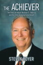 The Achiever The Story of Mayor Norman S. Edelcup and the City of Sunny Isles Beach