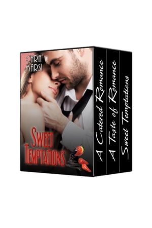 Sweet Temptations Boxed Set【電子書籍】 Cara Marsi