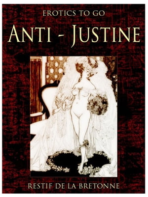 Anti-Justine【電子書籍】[ Restif de la Bre