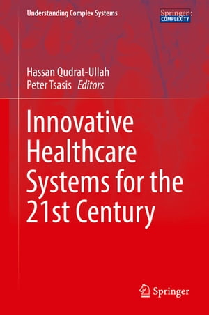 Innovative Healthcare Systems for the 21st Century