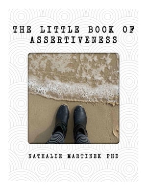The Little Book of Assertiveness
