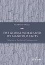 The Global World and its Manifold Faces Otherness as the Basis of Communication【...