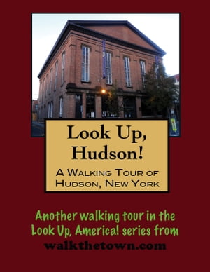 A Walking Tour of Hudson, New York【電子書