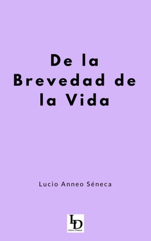 De la Brevedad de la Vida