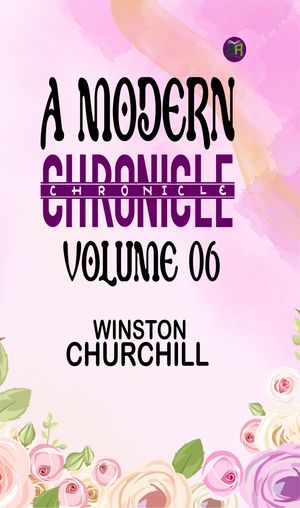 ŷKoboŻҽҥȥ㤨A Modern Chronicle Volume 06Żҽҡ[ Winston Churchill ]פβǤʤ158ߤˤʤޤ