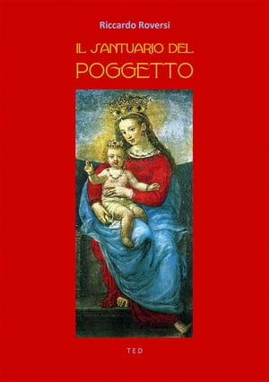 Il Santuario del Poggetto【電子書籍】[ Riccardo Roversi ]