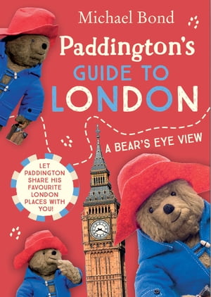 Paddington’s Guide to London