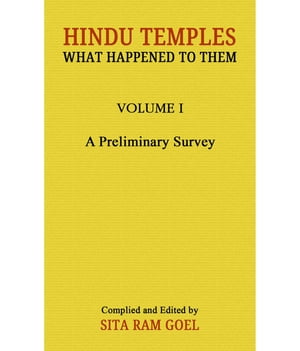 Hindu Temples: What happened to them, Vol.1