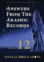 Answers From The Akashic Records Vol 12 Practical Spirituality for a Changing Wo...