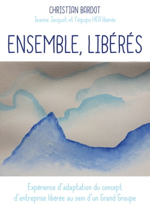 Ensemble, lib?r?s【電子書籍】[ Christian Bardot ]