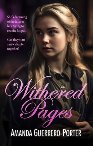 Withered Pages A Small Town Contemporary Romance