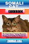 SOMALI CAT GUIDEBOOK The Simple Owners' Training Manual for Bringing Up A Healthy And Obedient Cat (With Detailed Instructions)Żҽҡ[ Thomas Lisa ]