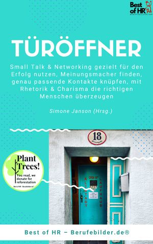 T?r?ffner Small Talk & Networking gezielt f?r den Erfolg nutzen, Meinungsmacher finden, genau passende Kontakte kn?pfen, mit Rhetorik & Charisma die richtigen Menschen ?berzeugen【電子書籍】[ Simone Janson ]