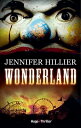 Wonderland【電子書籍】[ Jennifer Hillier ]