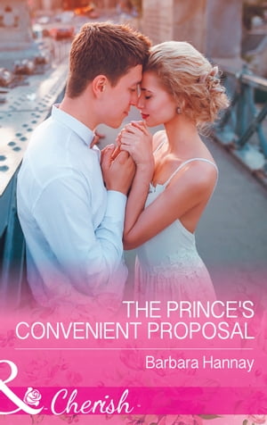 The Prince's Convenient Proposal (Mills & Boon Cherish)