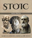 Stoic Six Pack (Illustrated) Meditations of Marcus Aurelius, Golden Sayings, Fragments and Discourses of Epictetus, Letters from a Stoic and The Enchiridion