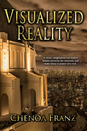 Visualized Reality【電子書籍】[ Chenoa Fra