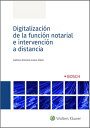 Digitalizaci?n de la funci?n notarial e intervenci?n a distancia